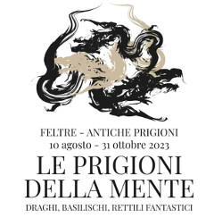 Locandina della mostra "Le prigioni della mente - draghi, basilischi e rettili fantastici" a Feltre