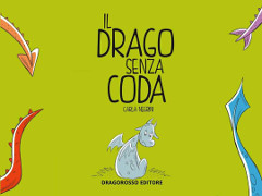 Il drago senza coda, libro illustrato di Carla Negrini